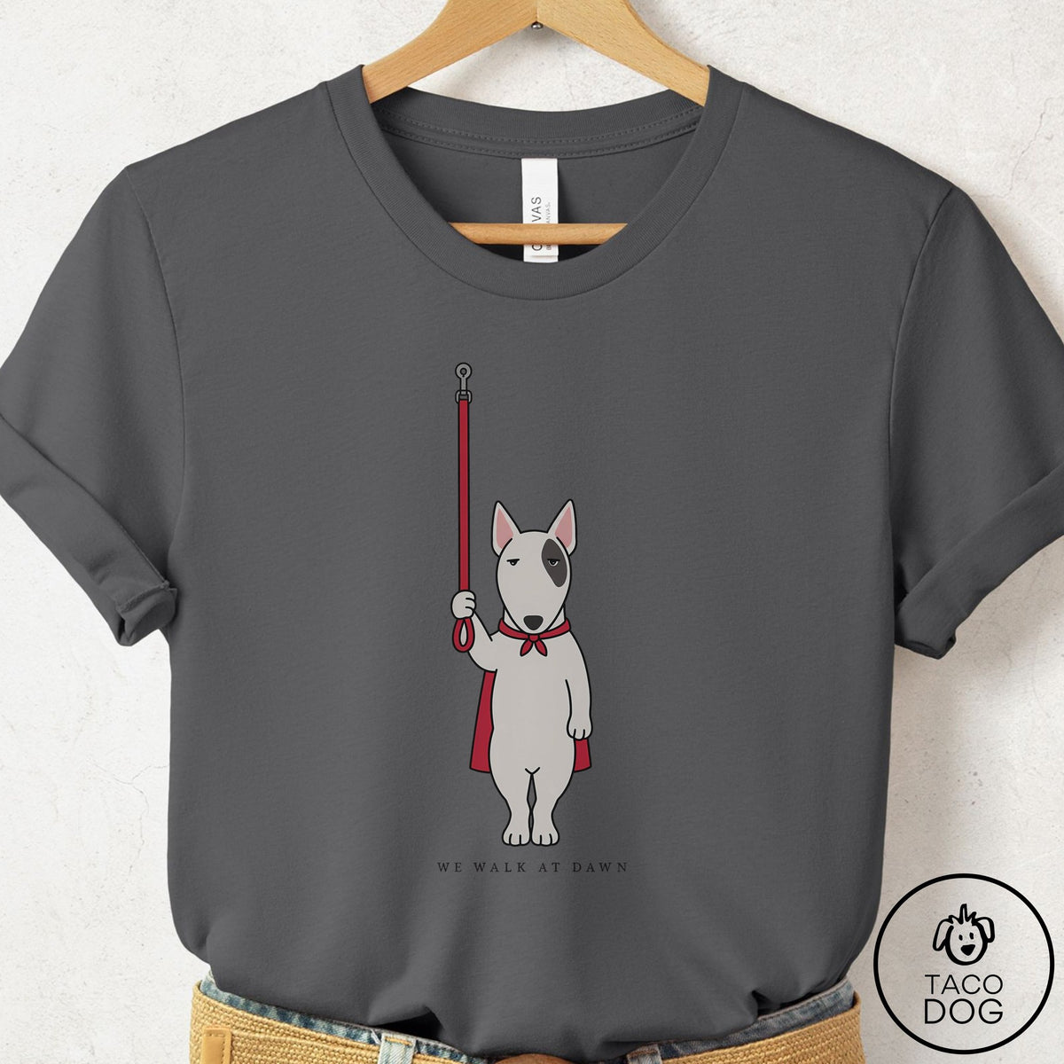 Bull Terrier We Walk At Dawn T-Shirt Asphalt Taco-Dog