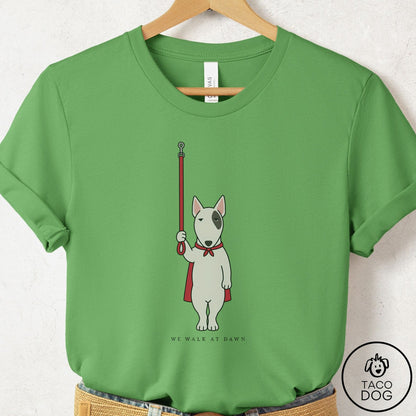 Bull Terrier We Walk At Dawn T-Shirt Leaf Taco-Dog