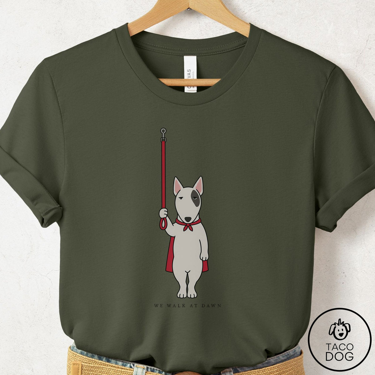Bull Terrier We Walk At Dawn T-Shirt Military Green Taco-Dog