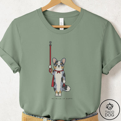 Cardigan Welsh Corgi We Walk At Dawn T-Shirt Sage Taco-Dog