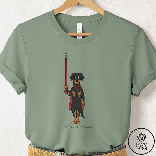 Doberman We Walk At Dawn T-Shirt Sage Taco-Dog