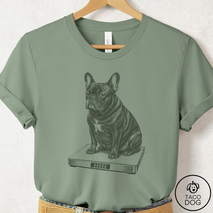 French Bulldog Frenchie Weigh In T-Shirt